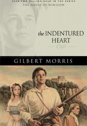 The Indentured Heart (Gilbert Morris)