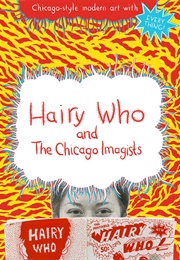 Hairy Who & the Chicago Imagists (2014)