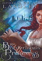The Borderlands Princess (Ophelia Wells Langley)