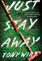 Just Stay Away (Tony Wirt)