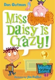 Miss Daisy Is Crazy! (Dan Gutman)