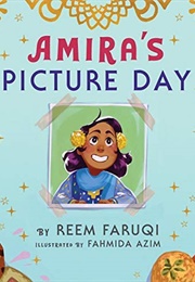Amira's Picture Day (Reem Faruqi)