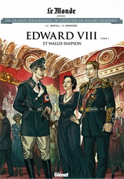 Edward VIII Et Wallis Simpson Tome 1 (JC Bartoll a Morinière)