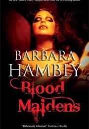 Blood Maidens (Barbara Hambly)
