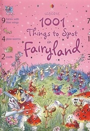 1001 Things to Spot in Fairyland (Gillian Doherty & Teri Gower)