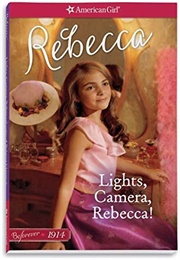 Lights, Camera, Rebecca!: A Rebecca Classic Volume 2 (Jacqueline Dembar Greene)