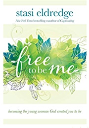 Free to Be Me (Stasi Eldredge)