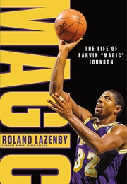 Magic: The Life of Earvin Magic Johnson (Lazenby)