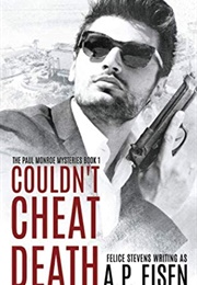 Couldn't Cheat Death (A.P. Eisen)