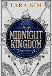 The Midnight Kingdom (Tara Sim)