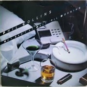 Why Can't It Wait 'Til Morning - Phil Collins