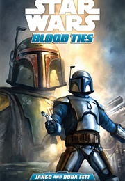 Star Wars: Blood Ties: Jango and Boba (Tom Taylor)