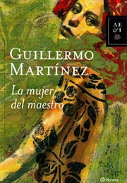 La Mujer Del Maestro (Guillermo Martínez)