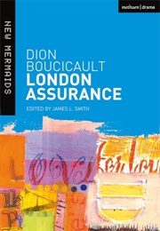 London Assurance (Dion Boucicault)