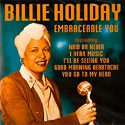 Embraceble You - Billie Holiday
