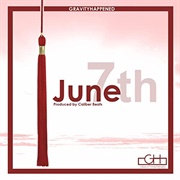 June 7th - Gravityhappened