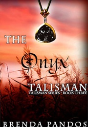 The Onyx Talisman (Brenda Pandos)