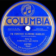 I'm Forever Blowing Bubbles - 	Henry Burr & Albert Campbell