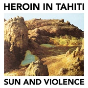Sun and Violence Heroin in Tahiti