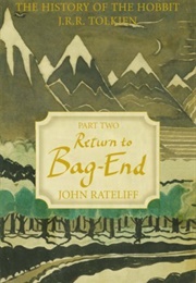 The History of the Hobbit, Part Two: Return to Bag-End (John D. Rateliff)