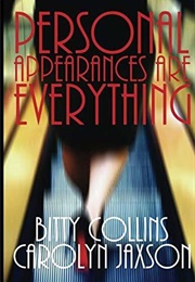 Personal Appearances Are Everything (Bitty Collins, Carolyn Jaxson)