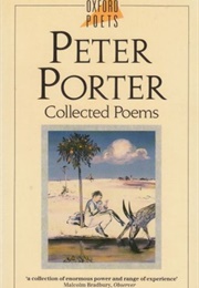 Collected Poems (Peter Porter)