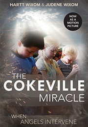 The Cokeville Miracle (Hartt & Judene Wixom)