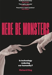 Here Be Monsters (Richard King)