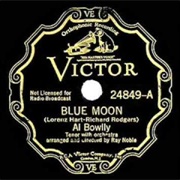 Blue Moon - 	Al Bowlly & Ray Noble Orchestra