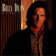 It's What I Do - Billy Dean