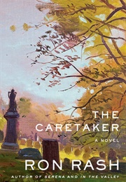 The Caretaker (Ron Rash)