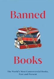 Banned Books: The World's Most Controversial Books, Past and Present (D.K. Publishing)