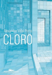 Cloro (Alexandre Vidal Porto)