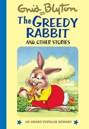 The Greedy Rabbit (Enid Blyton)