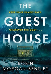 The Guest House (Robin Morgan-Bentley)