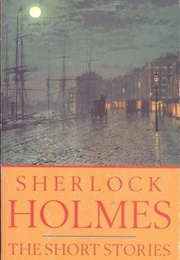 Sherlock Holmes the Short Stories (Arthur Conan Doyle)