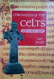 Chronicles of the Celts (Iain Zaczek)