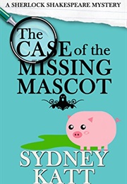 The Case of the Missing Mascot (Sydney Katt)