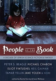 People of the Book: A Decade of Jewish Science Fiction &amp; Fantasy (Rachel Swirsky)