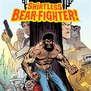 Shirtless Bear-Fighter