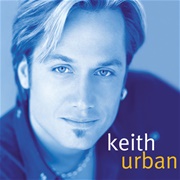 But for the Grace of God - Keith Urban