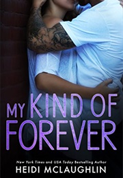 My Kind of Forever (Heidi McLaughlin)