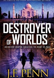 Destroyer of Worlds (J.F.Penn)