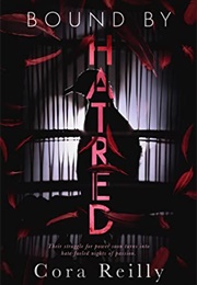 Bound by Hatred (Born in Blood Mafia Chronicles 3) (Cora Reilly)