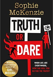 Truth or Dare (Sophie McKenzie)