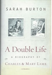 A Double Life: A Biography of Charles and Mary Lamb (Sarah Burton)