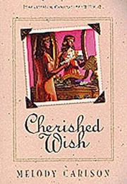 Cherished Wish (Melody Carlson)