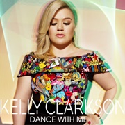 Dance With Me - Kelly Clarkson