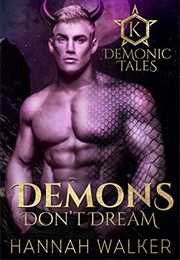 Demons Don't Dream (Hannah Walker)