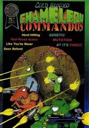 Cold-Blooded Chameleon Commandos (Michael Kelley)